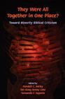 They Were All Together in One Place? Toward Minority Biblical Criticism (Society of Biblical Literature) By Randall C. Bailey (Editor), Tat-Siong Benny Liew (Editor), Fernando F. Segovia (Editor) Cover Image