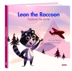 Leon the Raccoon Explores the Arctic By Lucie Papineau, Tommy Doyle (Illustrator) Cover Image