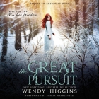 The Great Pursuit By Wendy Higgins, Saskia Maarleveld (Read by) Cover Image