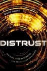 Distrust: Big Data, Data-Torturing, and the Assault on Science By Gary Smith Cover Image
