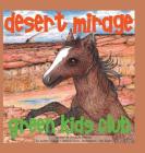 Desert Mirage - Hardback By Sylvia M. Medina, Saige J. Ballock-Dixon, Joy Eagle (Illustrator) Cover Image