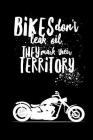 Bikes Don't Leak Oil They Mark Their Territory - Quad Rule Notebook: 6