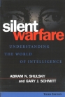 Silent Warfare: Understanding the World of Intelligence, 3rd Edition Cover Image