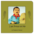 I Am Proud of Me By Margaret Manuel Cover Image