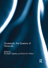 Guatemala, the Question of Genocide Cover Image