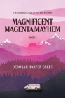 Magnificent Magenta Mayhem: A Maggie Bliss Out Of The Box Mystery By Deborah Harper Green Cover Image