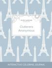 Adult Coloring Journal: Clutterers Anonymous (Butterfly Illustrations, Eiffel Tower) Cover Image