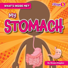 My Stomach (What's Inside Me?) By Sloane Hughes Cover Image