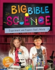 Big Bible Science: Experiment and Explore God's World Cover Image