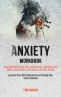 Anxiety Workbook: Stop Overcoming Your Fear, Calm Anxiety, Stop Worrying, Build a Deep Sense of Confidence and Self-esteem (Increase You By Tom Hanson Cover Image