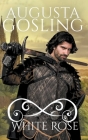 White Rose By Augusta Gosling Cover Image
