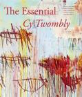 The Essential Cy Twombly By Cy Twombly (Artist), Nicola Del Roscio (Editor), Laszlo Glozer (Text by (Art/Photo Books)) Cover Image