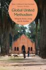 Global United Methodism: Telling the Stories, Living Into the Realities By Elaine Robinson, Amos Nascimento Cover Image