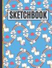 Sketchbook: Hearts, Rainbows, Clouds and Unicorn Sketchbook (Unicorn Gifts for Girls) By Creative Sketch Co Cover Image