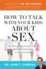 How to Talk with Your Kids about Sex By John Chirban, Phil McGraw (Foreword by) Cover Image