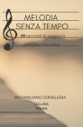 Melodia Senza Tempo: 39 racconti di saggezza semplice e benefica By Massimilano Cervellera Cover Image