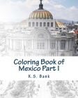 Coloring Book of Mexico Part I By K. S. Bank Cover Image