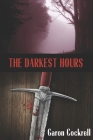 The Darkest Hours By Garon Cockrell Cover Image