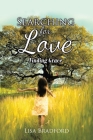 Searching for Love: Finding Grace By Lisa Bradford Cover Image