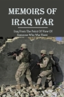 Memoirs Of Iraq War: Iraq From The Point Of View Of Someone Who Was There By Dexter Thessing Cover Image