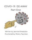 Covid-19: GO AWAY! Part One Cover Image