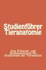 Studienführer Tieranatomie: Eine Präparier- und Studienanleitung für Studierende der Tiermedizin By Clemens Knospe Cover Image