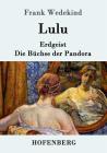 Lulu: Erdgeist Die Büchse der Pandora By Frank Wedekind Cover Image