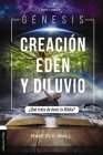 Génesis. Creación, Edén Y Diluvio: ¿Qué Trata de Decir La Biblia? By Marcelo Wall Cover Image