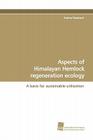 Aspects of Himalayan Hemlock regeneration ecology Cover Image