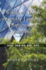 Windows(R) 64-bit Assembly Language Programming Quick Start: Intel(R) X86-64, SSE, AVX By Robert Dunne Cover Image