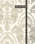 Address book: Address book size 7.5x9.25 inch, 120 page, 3 entries per page, Large room for writing in. Record names, address, home, By Rebecca Jones Cover Image