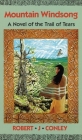 Mountain Windsong: A Novel of the Trail of Tears By Robert J. Conley Cover Image