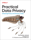 Practical Data Privacy: Enhancing Privacy and Security in Data Cover Image