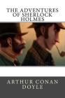 The Adventures of Sherlock Holmes By Arthur Conan Doyle Cover Image