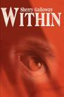 Within By Sherry Galloway Cover Image