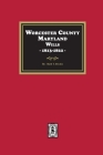 Worcester County, Maryland Wills, 1813-1822 Cover Image