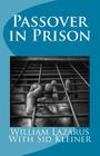 Passover in Prison By William Lazarus Cover Image