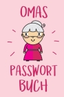 Omas Passwort Buch: Praktisches Passwortbuch mit Register zum Verwalten von Passwörtern, Zugangsdaten und PINs By Nie Wieder Zettelwirtschaft Cover Image