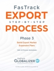 FasTrack Export Step-By-Step Process: Phase 3 - Build Export Market Expansion Plans Cover Image