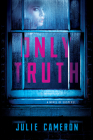 Only Truth By Julie Cameron Cover Image