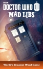 Doctor Who Mad Libs: World's Greatest Word Game By Price Stern Sloan Cover Image