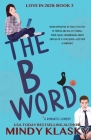 The B Word By Mindy Klasky Cover Image