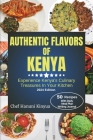Flavors of Kenya: Experience Kenya's Culinary Treasures In Your Kitchen. Cover Image