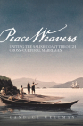 Peace Weavers: Uniting the Salish Coast Through Cross-Cultural Marriages Cover Image