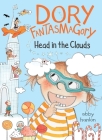 Dory Fantasmagory: Head in the Clouds By Abby Hanlon Cover Image