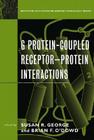 G Protein-Coupled Receptor--Protein Interactions (Receptor Biochemistry and Methodology #27) By Susan R. George (Editor), Brian F. O'Dowd (Editor), David R. Sibley Cover Image