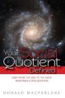 Your Social Quotient Defined: And How to Use it to Save Western Civilization By Donald MacFarlane Cover Image