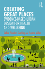 Creating Great Places: Evidence-based Urban Design for Health and Wellbeing Cover Image