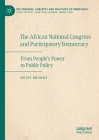 The African National Congress and Participatory Democracy: From People's Power to Public Policy (Theories) Cover Image