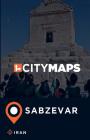 City Maps Sabzevar Iran By James McFee Cover Image
